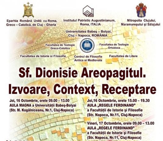 Conferinţe şi dezbateri pe teme patristice la Cluj – „Sf. Dionisie Areopagitul. Izvoare, context, receptare”