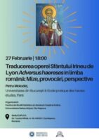 Conferința „Traducerea operei Sfântului Irineu de Lyon Adversus haereses în limba română: Mize, provocări, perspective”